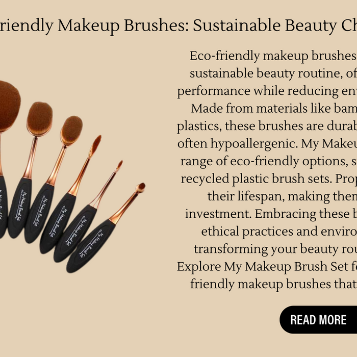 Eco-Friendly Makeup Brushes: Sustainable Beauty Choices