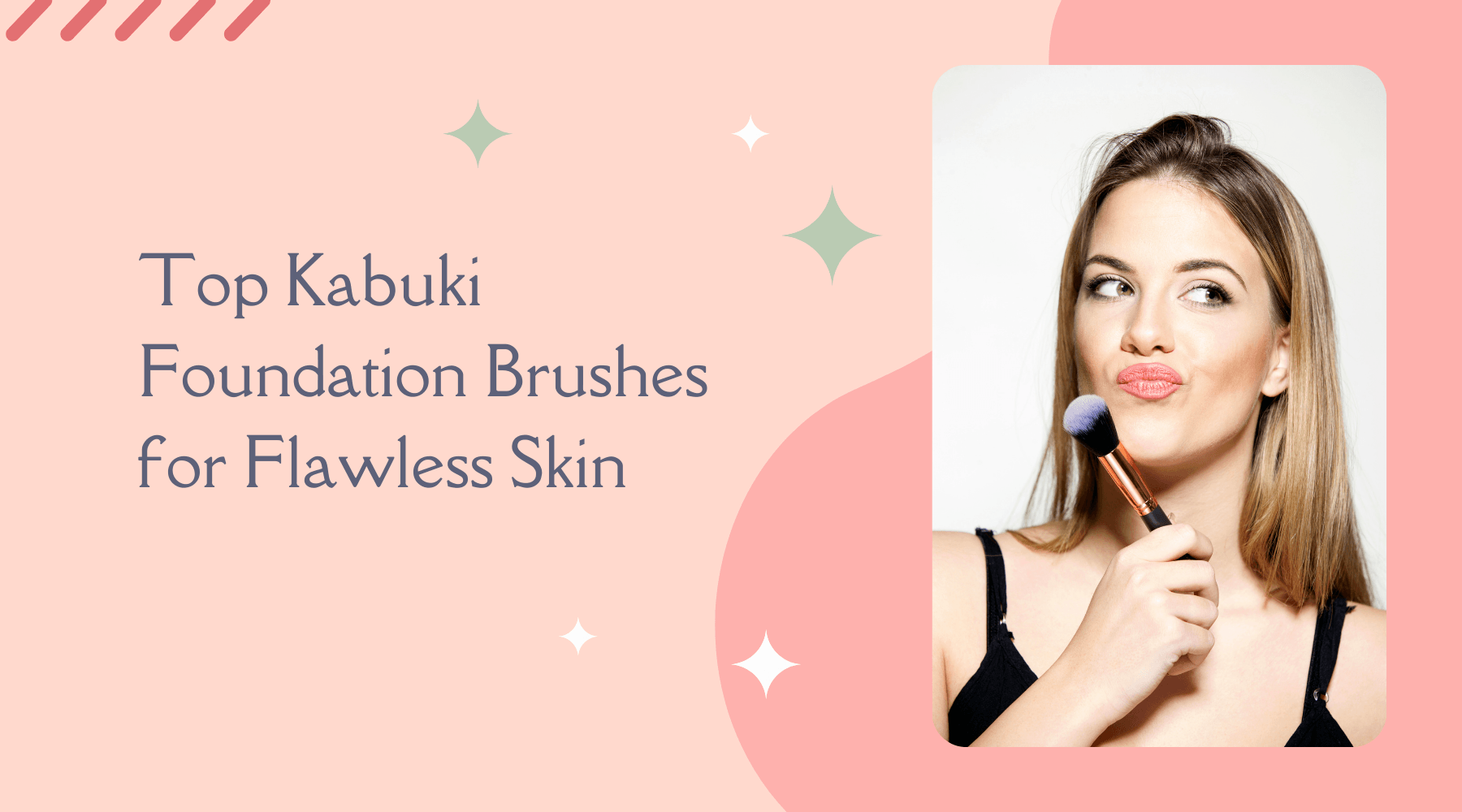 Top Kabuki Foundation Brushes for Flawless Skin