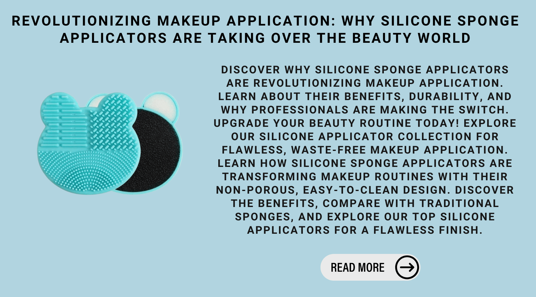 Revolutionizing Makeup Application: Why Silicone Sponge Applicators Are Taking Over The Beauty World