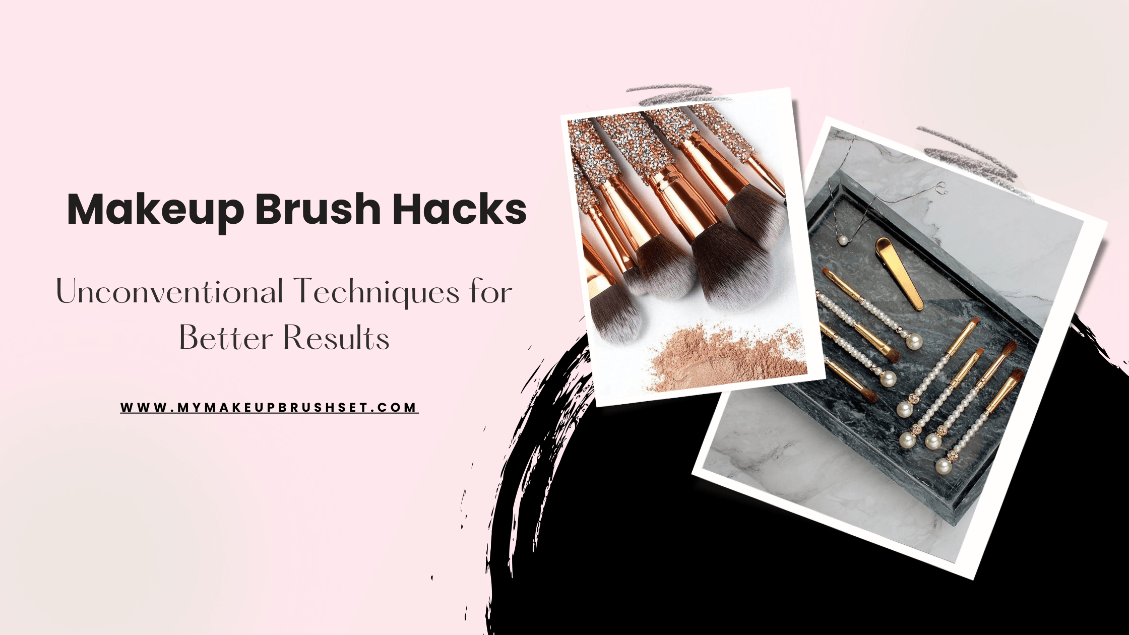 Makeup Brush Hacks: Unconventional Techniques for Better Results