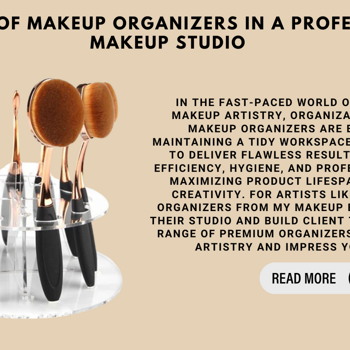 The Role Of Makeup Organizers In A Professional Makeup Studio