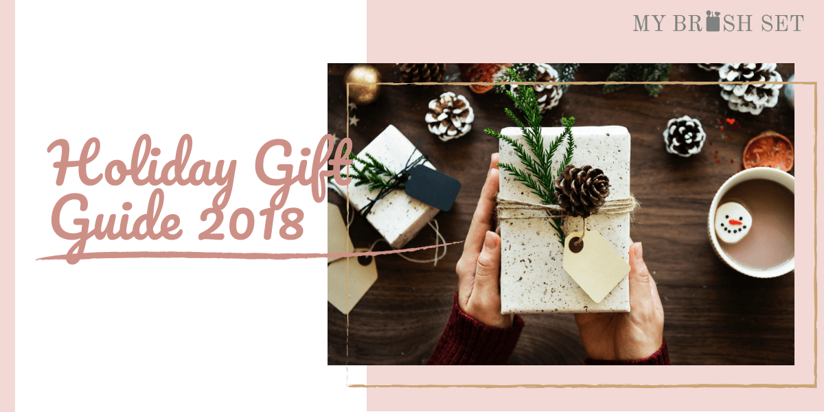 My Makeup Brush Set Holiday Gift Guide 2018