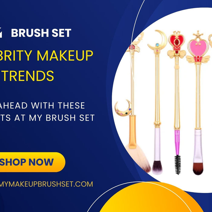 Celebrity Makeup Trends: Stay Ahead with These Products At My Brush Set