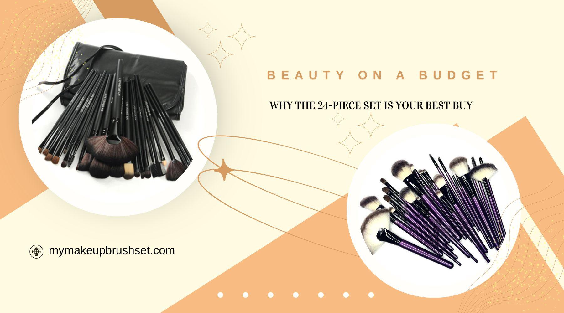 Beauty on a Budget: Why the 24-Piece Set is Your Best Buy