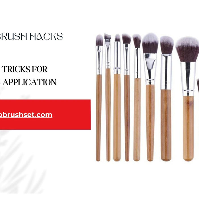 Makeup Brush Hacks: Tips and Tricks for Flawless Application